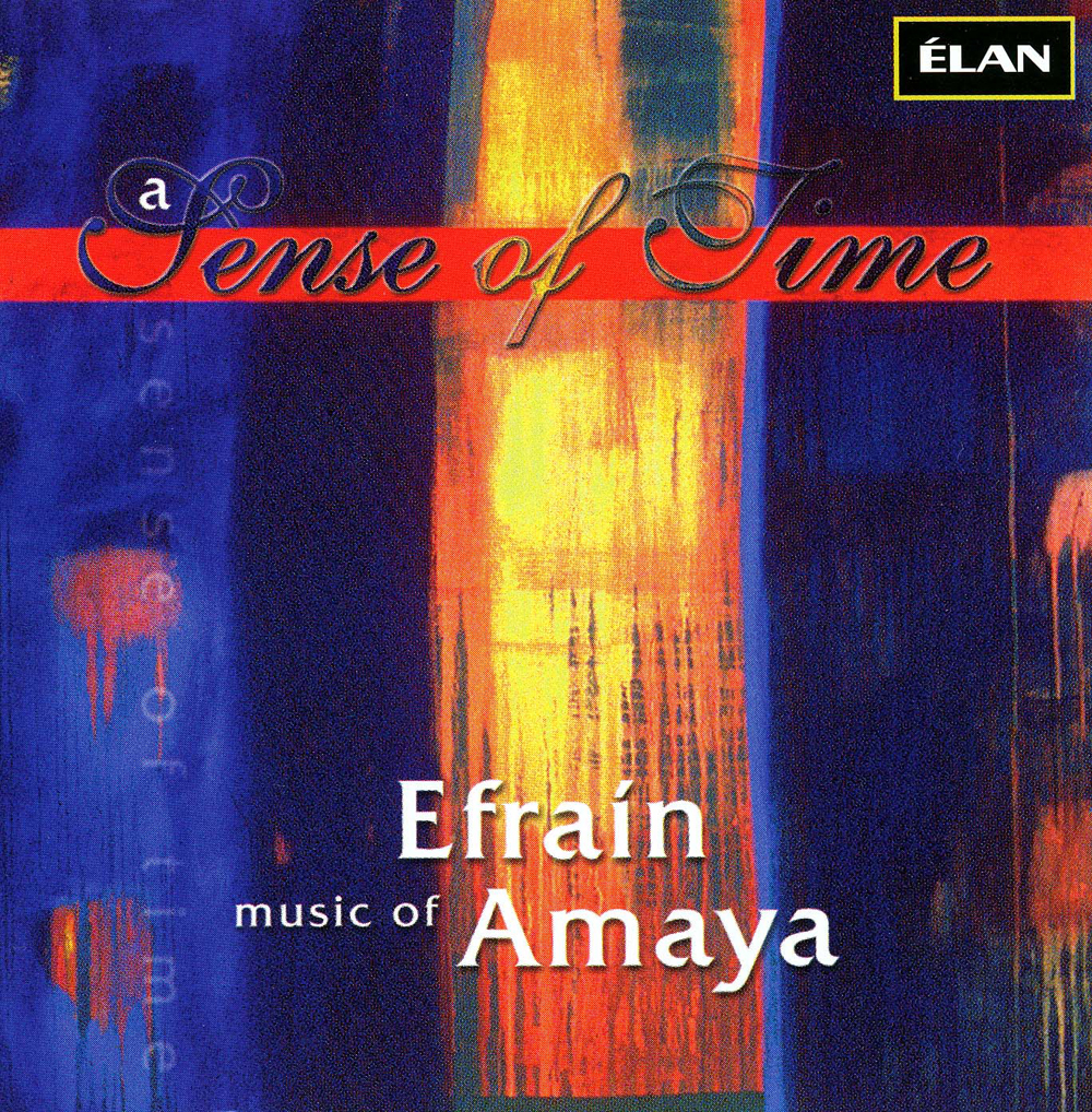 Album cover "A Sense of Time" featuring music of Efraín Amaya